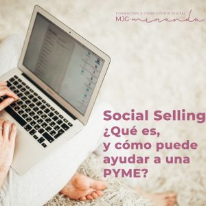 Portada blog - Social selling: ¿Qué es, y cómo puede ayudar a una PYME?
