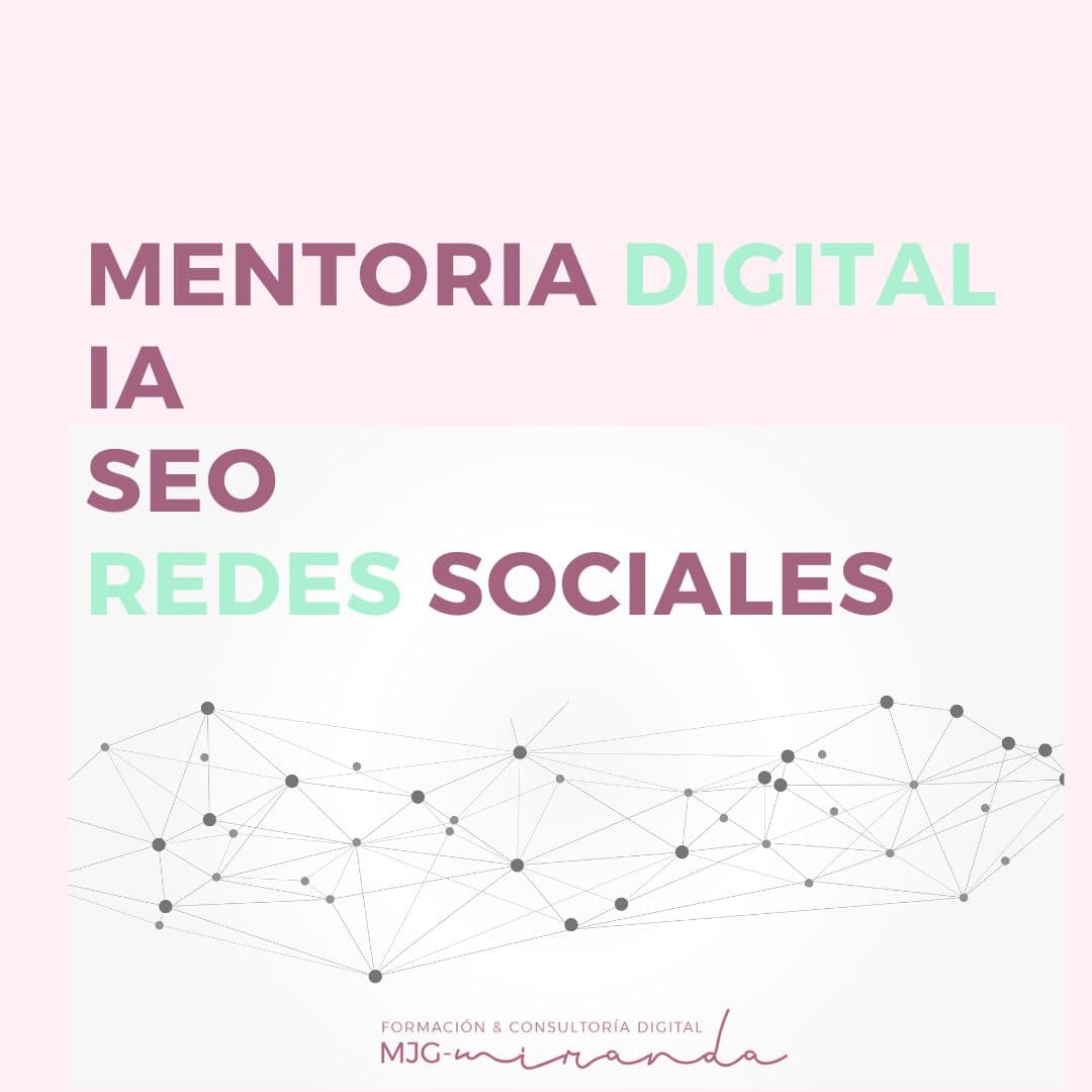 Mentoria digital IA, SEO, Redes sociales, artículo de blog mjgmiranda